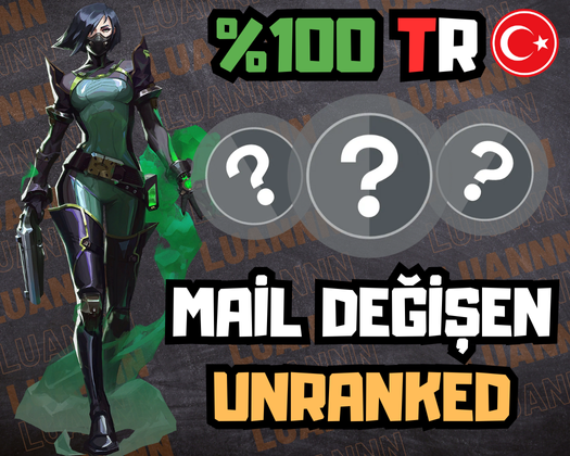 TR + UNRANKED + MAİL DEĞİŞEN!